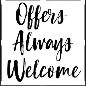 Offers always Welcomed!